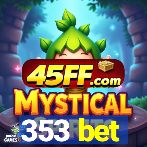 353 bet
